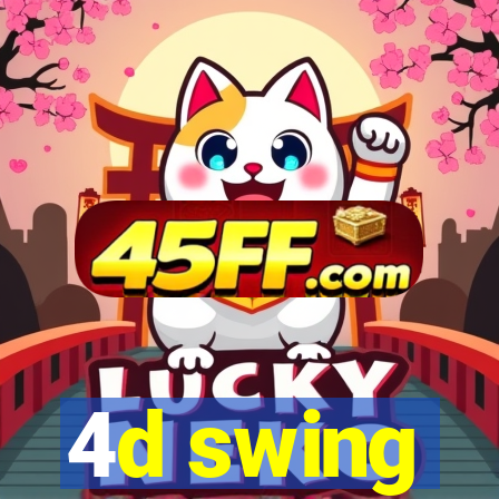 4d swing